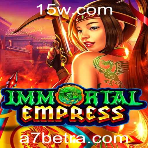 ImmortalEmpress: Descubra as Regras e Introdução do Novo Jogo da A7bet