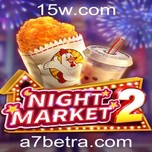 NightMarket2: Uma Nova Era de Entretenimento com A7bet